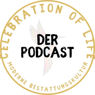 Celebration of Life - der Podcast